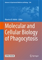 Mauric B Hallett, Maurice B Hallett, Maurice B Hallett, Maurice B. Hallett - Molecular and Cellular Biology of Phagocytosis