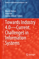Marcin Hernes, Dorota Jelonek, Artu Rot, Artur Rot - Towards Industry 4.0 - Current Challenges in Information Systems