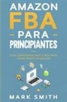 Mark Smith - Amazon FBA para Principiantes