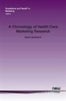Dawn Iacobucci - A Chronology of Health Care Marketing Research