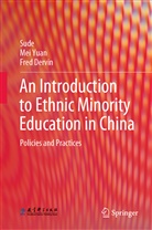 Fred Dervin, Sud, Sude, Me Yuan, Mei Yuan - An Introduction to Ethnic Minority Education in China