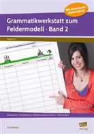 Sonja Eiberger - Grammatikwerkstatt zum Feldermodell (Sek) - Band 2. Bd.2