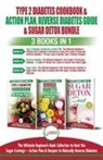 Louise Jiannes, Jennifer Louissa - Type 2 Diabetes Cookbook & Action Plan, Reverse Diabetes Guide & Sugar Detox - 3 Books in 1 Bundle