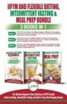 Simone Jacobs, Jennifer Louissa - IIFYM Flexible Dieting, Intermittent Fasting & Meal Prep - 3 Books in 1 Bundle