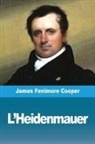 James Fenimore Cooper - L'Heidenmauer