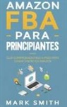 Mark Smith - Amazon FBA para Principiantes