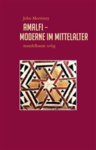 John Morrissey - Amalfi - Moderne im Mittelalter