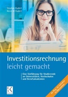 Kevin Kudert, Kevin M Kudert, Kevin M. Kudert, Stepha Kudert, Stephan Kudert, Helwi Hassenpflug (Dr. Dr.)... - Investitionsrechnung - leicht gemacht.