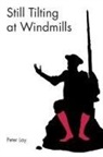 Peter Lay, Josephine Lay - Still Tilting at Windmills