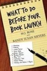 M. J. Rose - What to Do Before Your Book Launch