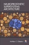 Matthew E. Gladden - Neuroprosthetic Supersystems Architecture