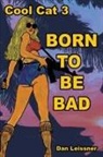 Dan Leissner - Born to Be Bad