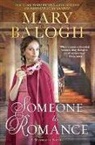 Mary Balogh - Someone to Romance