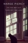 Marge Piercy - On the Way Out, Turn Off the Light