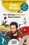 Felix White - It's Always Summer Somewhere