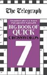 Telegraph Media Group Ltd - The Telegraph Big Book of Quick Crosswords 7
