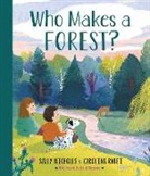 Sally Nicholls, Carolina Rabei - Who Makes a Forest?