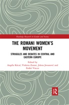 AngTla (EDT)/ Zentai K=czT, Angela (Central European University Kocze, Angela Zentai Kocze, Jelena Jovanovi¿, Jelena Jovanovic, Jelena Jovanović... - Romani Women''s Movement