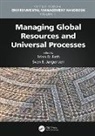 Brian D. (Towson University) Fath, Brian D. (Towson University) Jorgensen Fath, Megan Cole, Brian D. Fath, Fath Brian D., Sven Erik Jorgensen... - Managing Global Resources and Universal Processes
