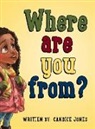 Candice Jones - Where are you from?