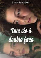 Sylvie Baud-Stef, Nat Editions, Nats Editions, Nats Editions - Une vie à double face