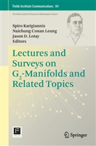 Naichun Conan Leung, Naichung Conan Leung, Jason D D Lotay, Jason D Lotay, Spiro Karigiannis, Naichung Conan Leung... - Lectures and Surveys on G2-Manifolds and Related Topics