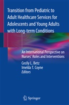Cecily L. Betz, Imelda T. Coyne, Cecil L Betz, Cecily L Betz, T Coyne, T Coyne - Transition from Pediatric to Adult Healthcare Services for Adolescents and Young Adults with Long-term Conditions