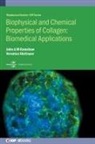 Dr Veronica (CSIRO - Commonwealth Scientific and Industrial Research) Glattauer, Dr Veronica (CSIRO – Commonwealth Scientific and Industrial Research) Glattauer, Dr Veronica (CSIRO – Commonwealth Scientific and Industrial Research) Glattauer, Veronica Glattauer, John Ramshaw, John A M Ramshaw... - Biophysical and Chemical Properties of Collagen: Biomedical Applications