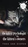Thea van Diepen - The Kitten Psychologist Versus The Kitten's Owners