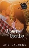 Amy Laurens - Answer The Question