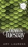 Amy Laurens - Dragon Tuesday