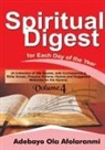 Adebayo Afolaranmi - Spiritual Digest for Each Day of the Year (A Collection of 366 Bible Verses, with Corresponding Quotes, Prayers/Actions,Hymns and Suggested Weblinks for the Hymns) Volume Four