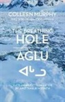 Colleen Murphy - The Breathing Hole - Aglu