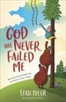 Stan Toler - God Has Never Failed Me
