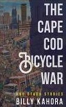 Billy Kahora - The Cape Cod Bicycle War
