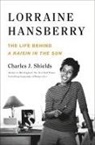 Charles J Shields, Charles J. Shields - Lorraine Hansberry