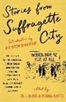 M.J. Rose and Fiona Davis, M. J. (EDT)/ Davis Rose, Fiona Davis, M. J. Rose, M.J. Rose - Stories from Suffragette City