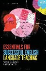Thomas S C Farrell, Thomas S. C. Farrell, Thomas S. C. (Brock University Farrell, Farrell Thomas S. C., Dr George M. (James Cook University Jacobs, George Jacobs... - Essentials for Successful English Language Teaching