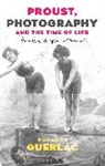 Professor Suzanne (Berkeley University Guerlac, Suzanne Guerlac - Proust, Photography, and the Time of Life