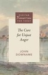 John Downame, Brian G Hedges, Brian G. Hedges - The Cure for Unjust Anger