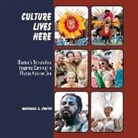 Michael Smith - Culture Lives Here