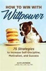 Aliya Levinson - How to Win with Willpower