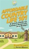 Howexpert, Deven Shanner - Affordable Country Life 101