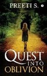 Preeti S. - Quest Into Oblivion