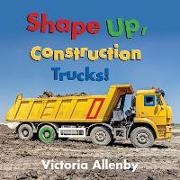 Victoria Allenby - Shape Up, Construction Trucks!