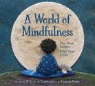 Erin Alladin, Ann Featherstone, Tara Anderson, Aino Anto, Rebecca Bender, Andrea Blinick... - A World of Mindfulness