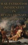 Jon Chandler, Jon (Royalty Account) Chandler - War, Patriotism and Identity in Revolutionary North America