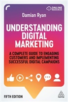 Damian Ryan, Ryan Damian - Understanding Digital Marketing