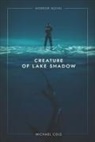 Michael Cole - Creature of Lake Shadow
