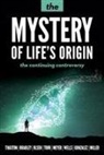 Walter L. Bradley, Roger L. Olsen, Charles B. Thaxton - The Mystery of Life's Origin: The Continuing Controversy